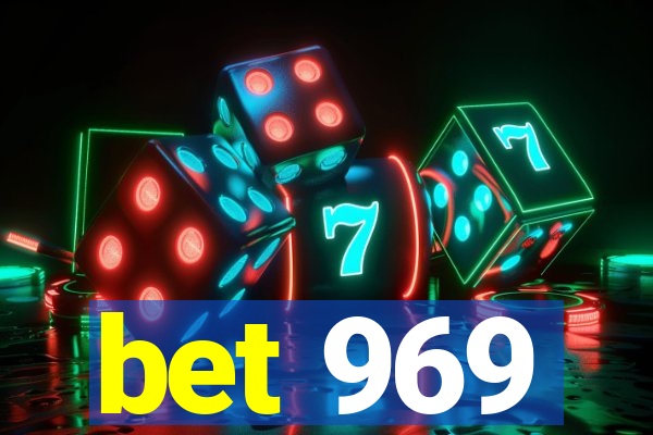 bet 969